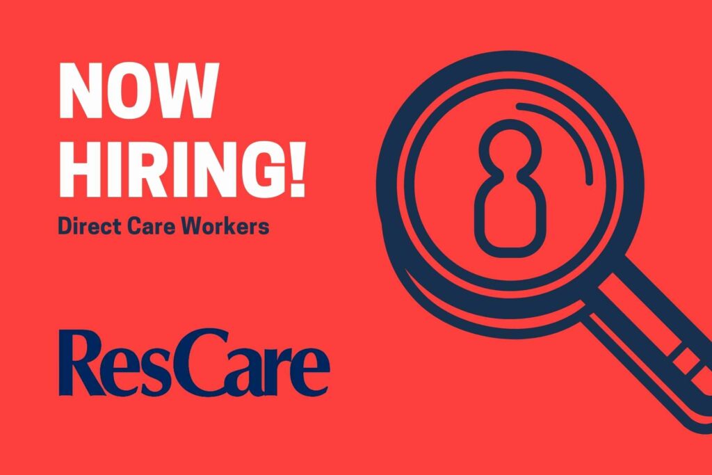 ResCare - Now Hiring