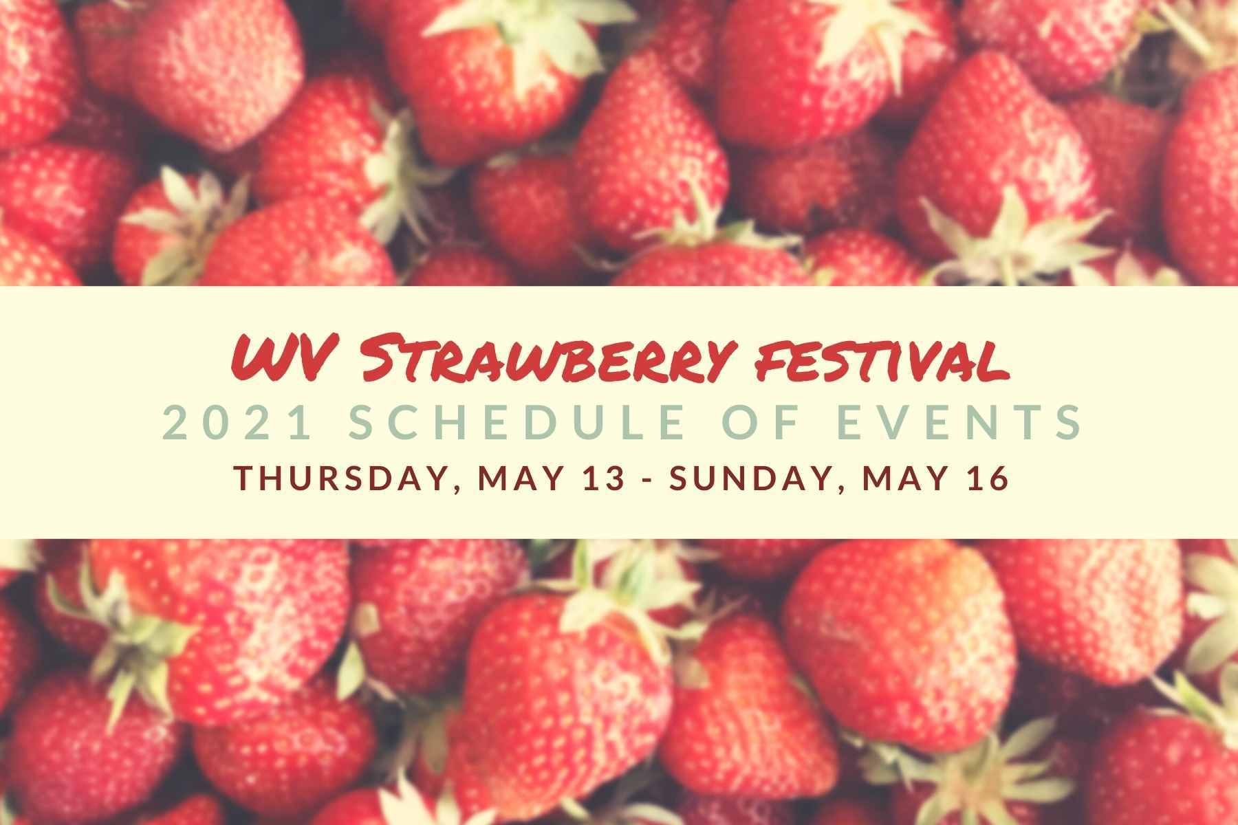 The 2021 Strawberry Festival has arrived Here's the updated schedule