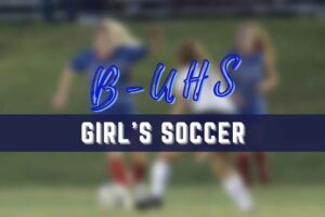 BUHS Girls Soccer Feature Image