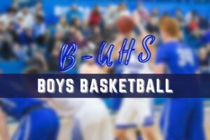 BUHS Boys Basketball
