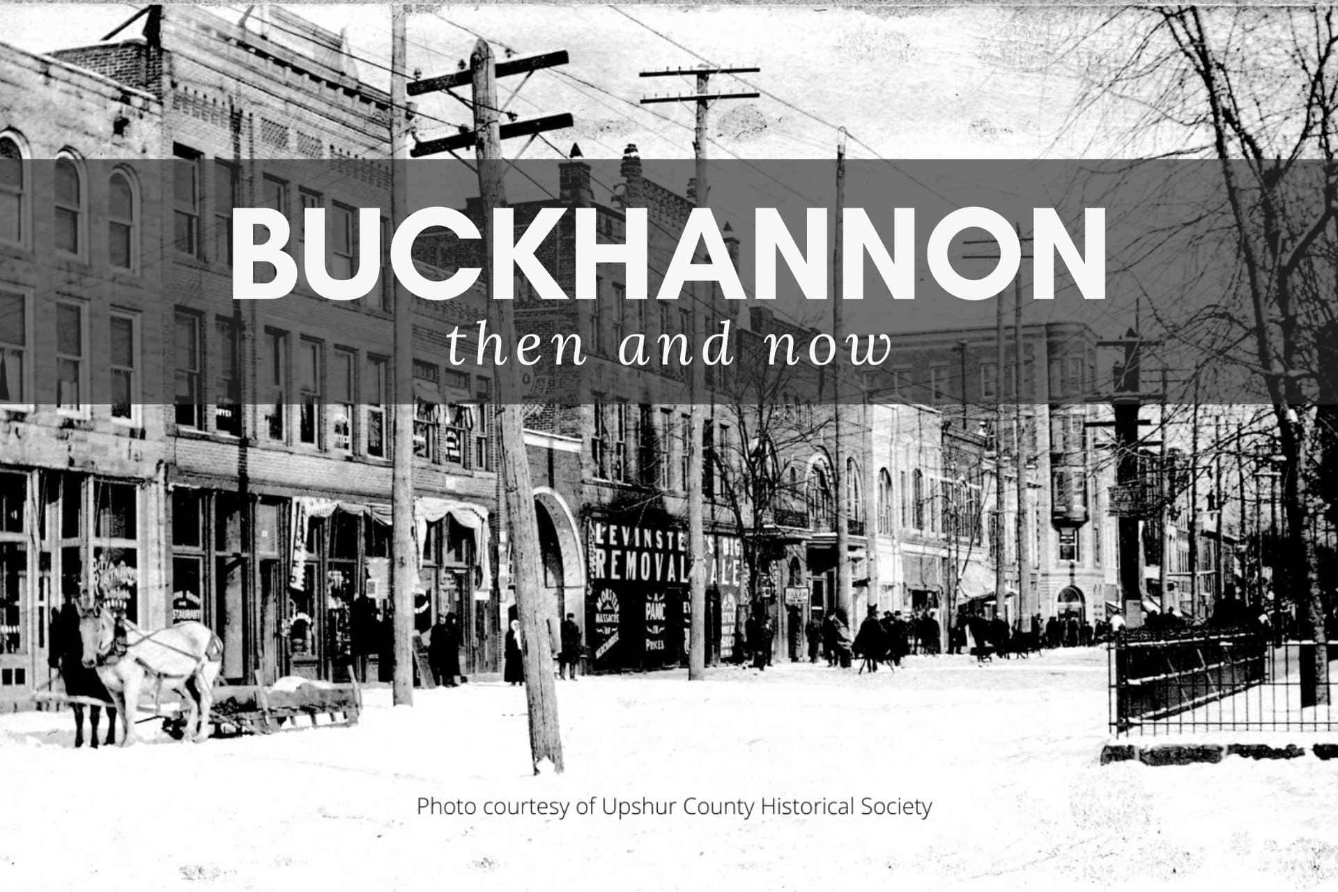 Buckhannon Then and Now