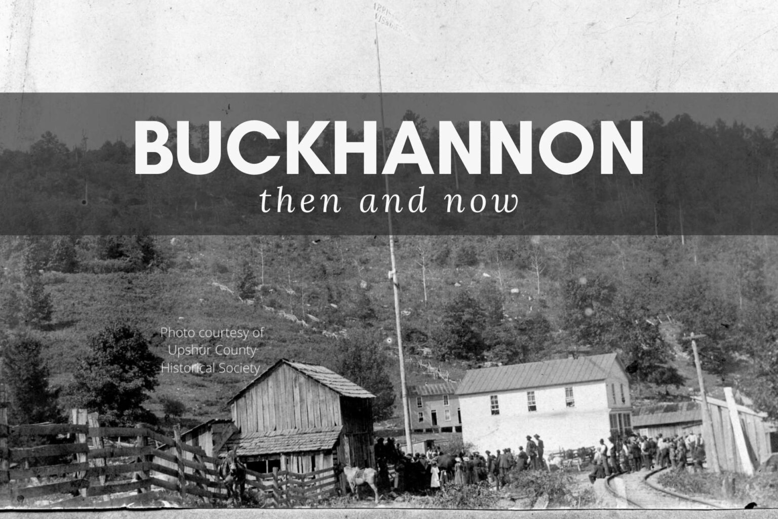 Buckhannon Then and Now Any Ideas?