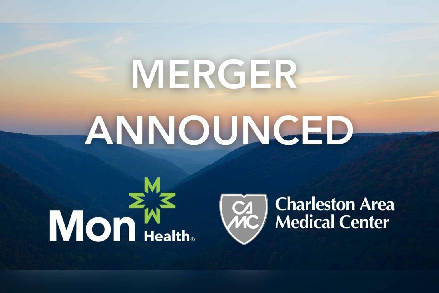 Mon Health and CAMC announce major healthcare merger