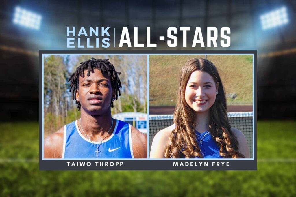 This week’s Hank Ellis All-Stars: Taiwo Thropp and Madelyn Frye