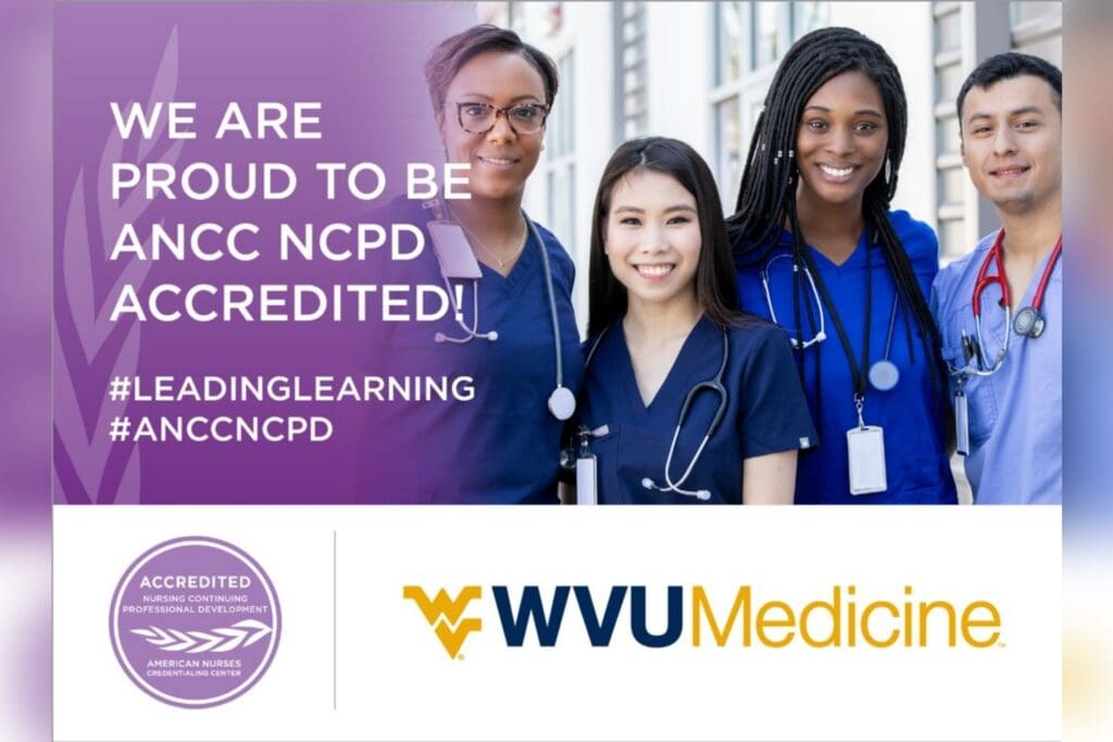 WVU Hospitals achieves ANCC accreditation for nursing continuing professional development