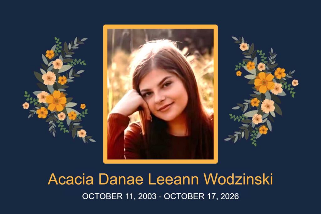 Obituary Acacia Danae Leeann Wodzinski
